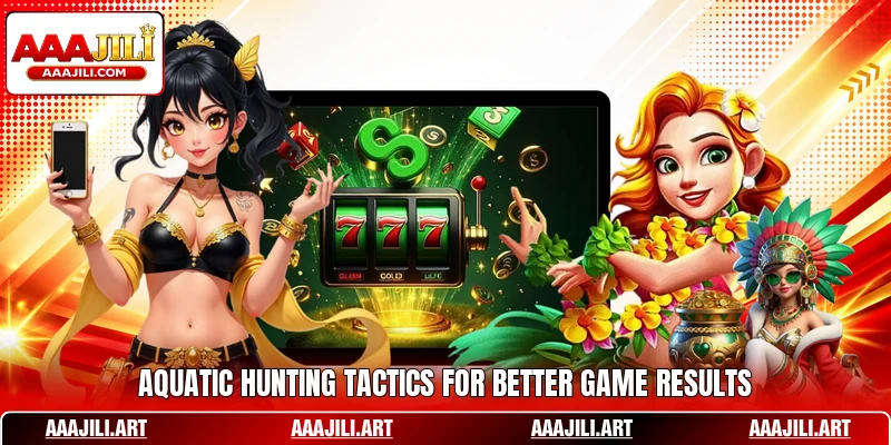 Aquatic hunting tactics for better game results