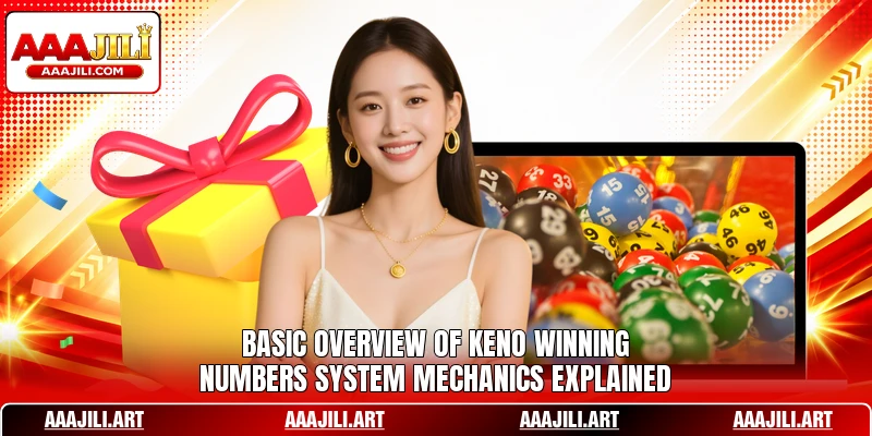 Basic overview of Keno Winning Numbers system mechanics explained