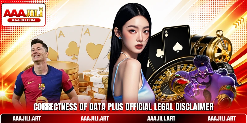 Correctness of data plus official legal disclaimer