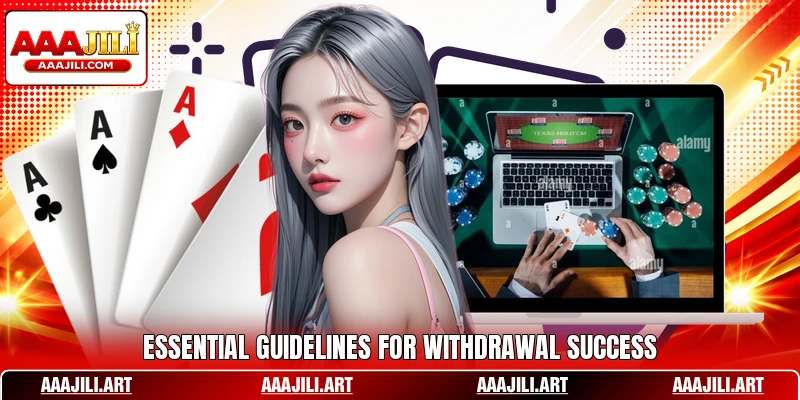 Essential guidelines for withdrawal success