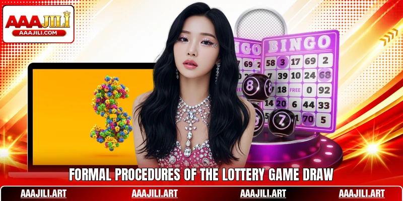 Formal procedures of the lottery game draw