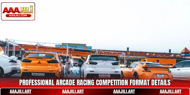 Professional arcade racing competition format details