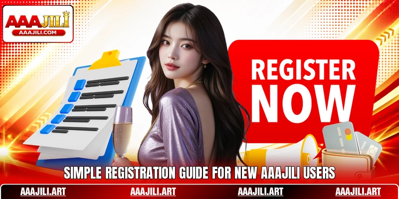 Simple registration guide for new AAAJILI users