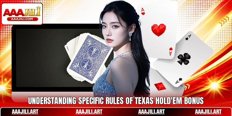 Understanding specific rules of Texas Hold'em Bonus