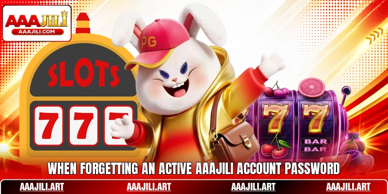 When forgetting an active AAAJILI account password When forgetting an active AAAJILI account password